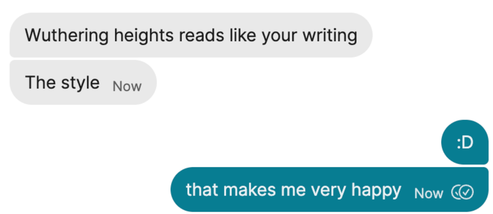 One good thing that’s come out of my ranting about the “Wuthering Heights” trailer is that my husband is finally reading Wuthering Heights. And he just texted me this, which made me happy. The Emily Brontë influence is strong with me lol.